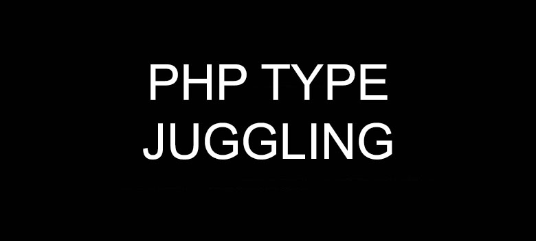 PHP Type Juggling Zafiyeti